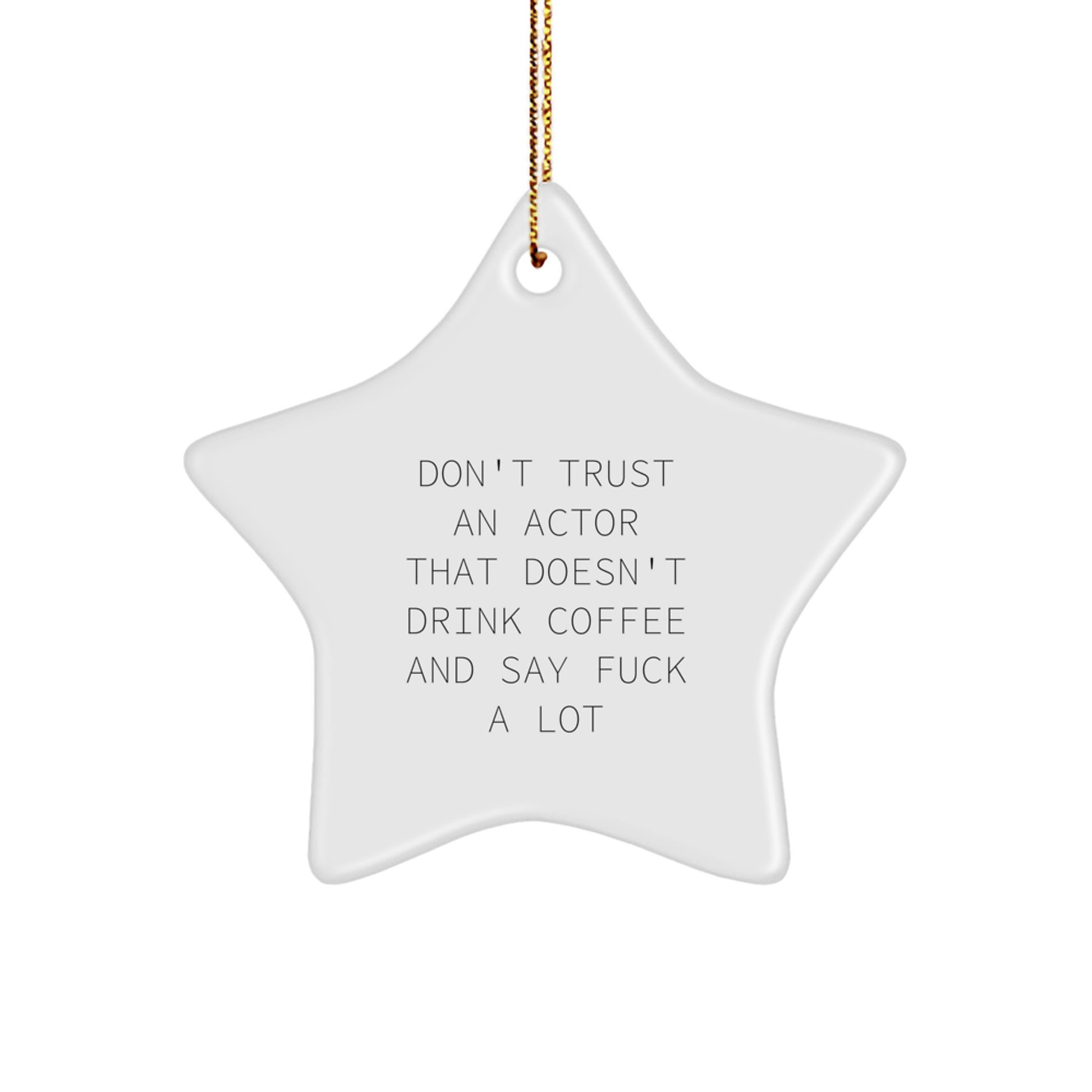 Funny Actor Star Ornament Gifts from Men, Women, Friends, to Actor, Men, Women, Friends, on Christmas Unique Gifts - Image 1