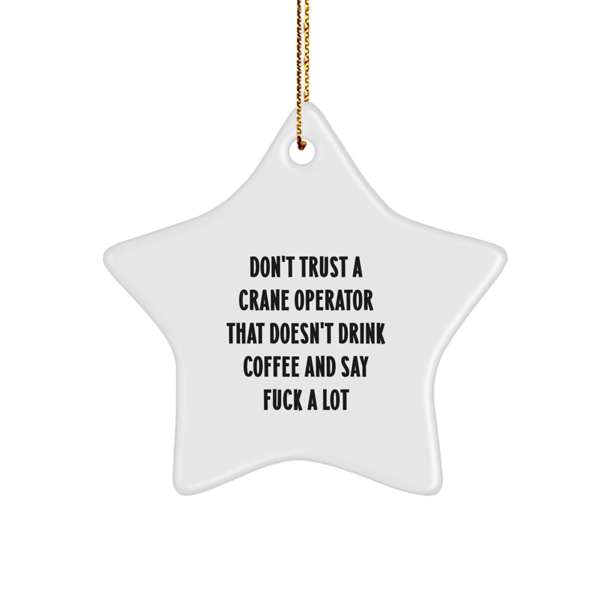 Funny Crane Operator Gifts for Him, Star Ornament Christmas Unique Gifts from Friends, Men, Coworkers, Family - Image 1