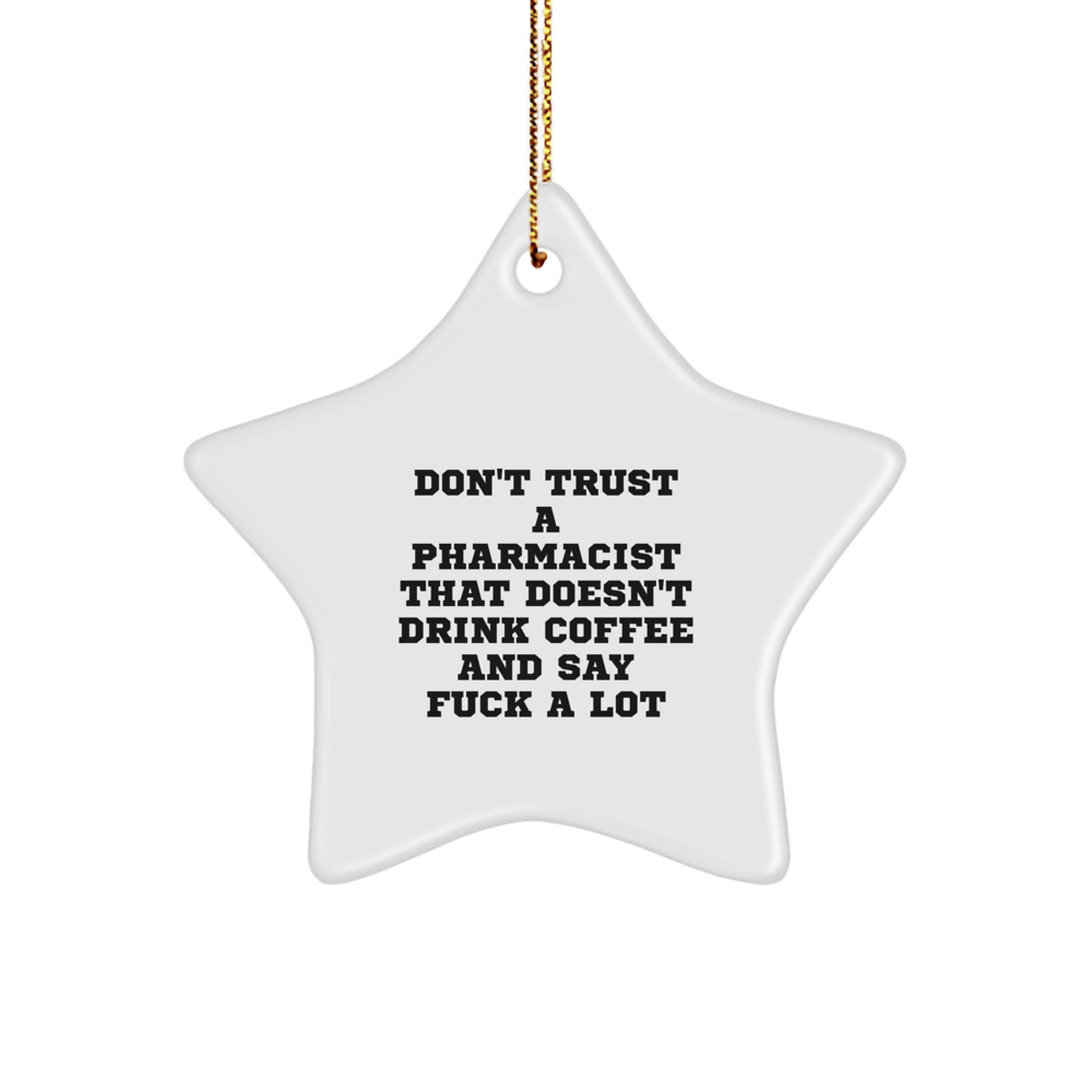 Funny Pharmacist Christmas Star Ornament Gifts from Men to Pharmacist Friends and Family - Image 1