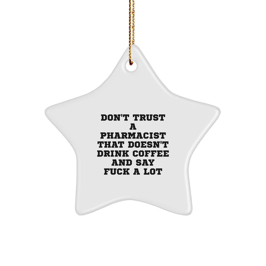 Funny Pharmacist Christmas Star Ornament Gifts from Men to Pharmacist Friends and Family - Image 1