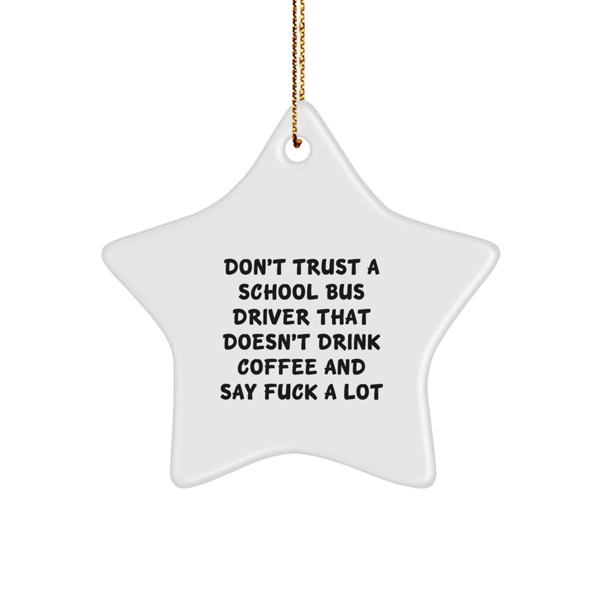 Funny School Bus Driver Gifts for Men, Inappropriate Humor Star Ornament, Coffee Lover Christmas Unique Gifts from Friends - Image 1