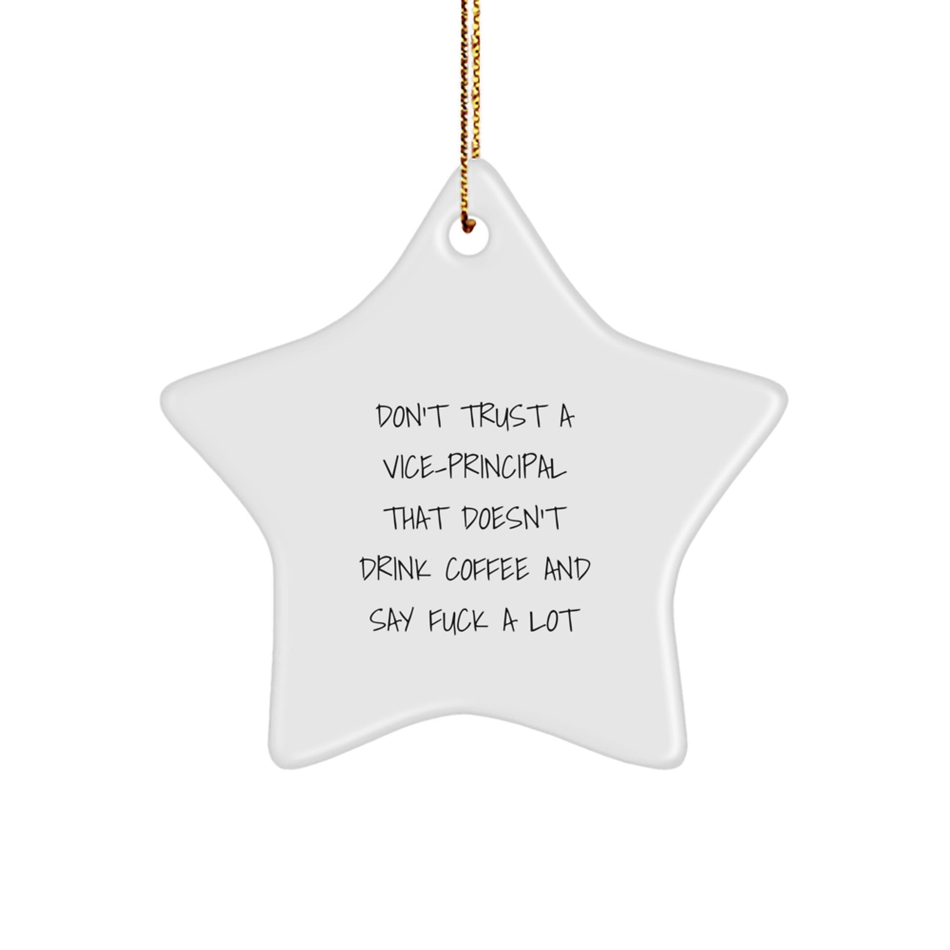 Funny Gift for Vice-principal Who Drinks Coffee and Swears, Star Ornament with Festive Gold Cord, Gifts from Friends and Family for Christmas Unique Decorations - Image 1