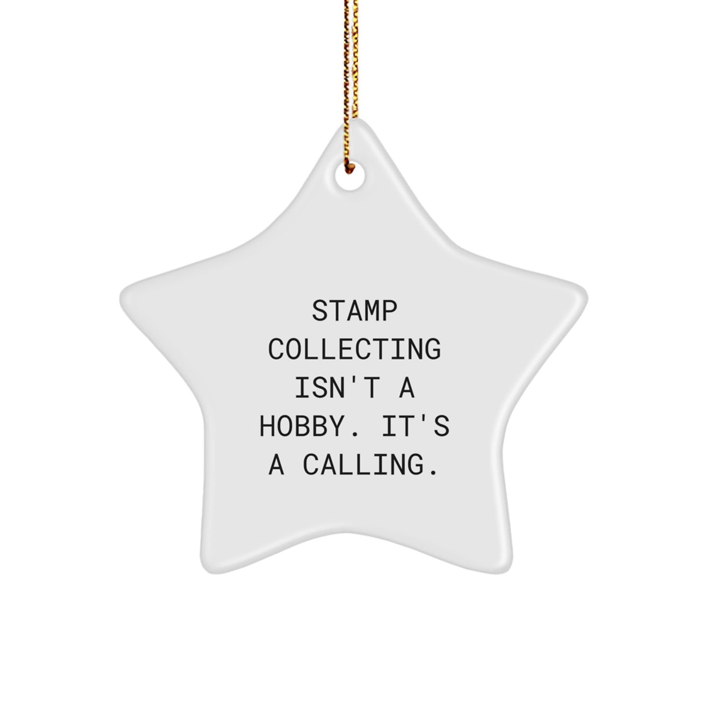 Funny Quote Star Ornament Gifts from Stamp Collecting Enthusiast for Christmas Unique Gifts for Men and Women - Image 1