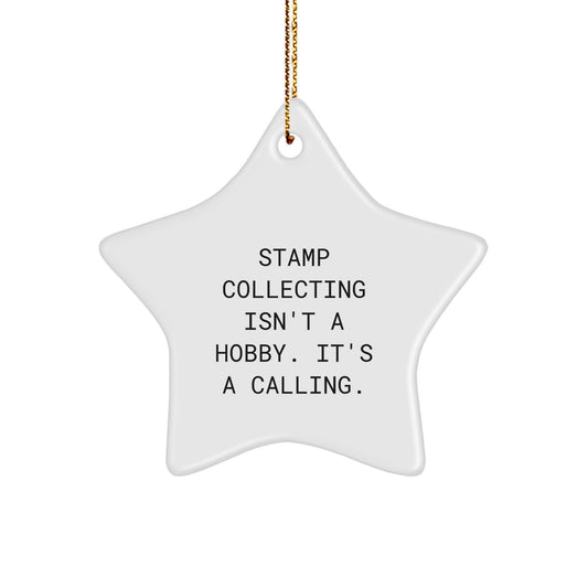 Funny Quote Star Ornament Gifts from Stamp Collecting Enthusiast for Christmas Unique Gifts for Men and Women - Image 1