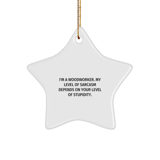 Woodworker Humor Star Ornament, Funny Gift for Friends from Men, White Star Shaped MDF with High-Gloss Finish, Perfect for Christmas Decorations - Image 1