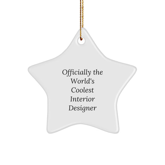 Fun and Cute 'Officially The World's Coolest Interior Designer' Star Ornament for Gifts from Family, Friends or Coworkers to Interior Designers, Christmas Unique Gifts for Men or Women - Image 1