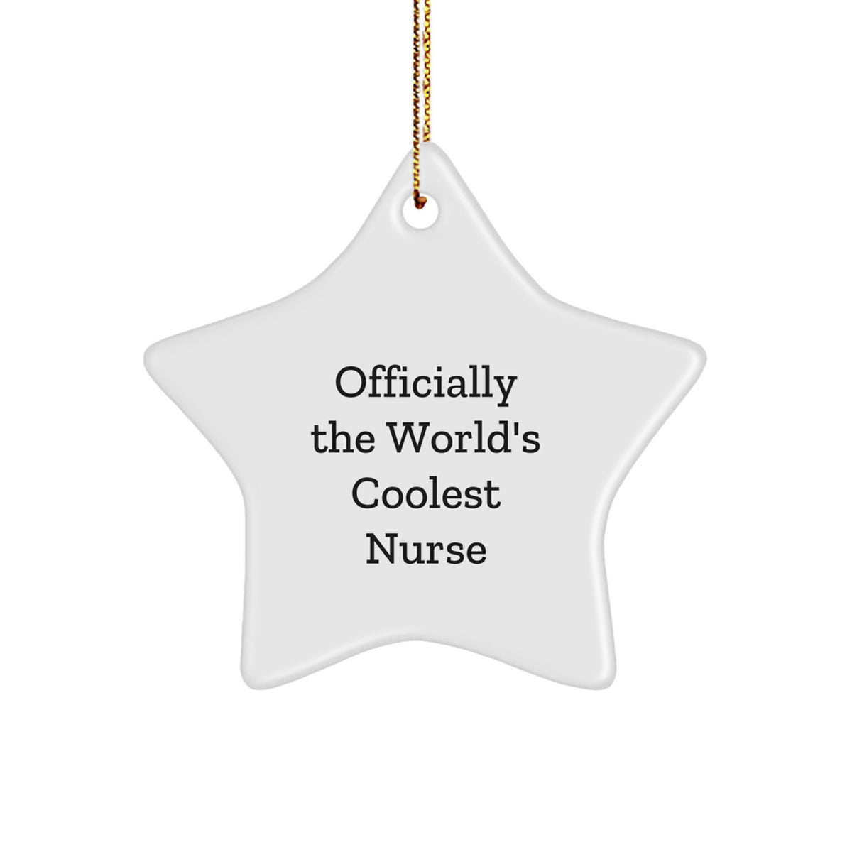 Funny Nurse Gifts, Star Ornament for Nurse, Officially The World's Coolest Nurse Christmas Unique Gifts from Men to Family - Image 1