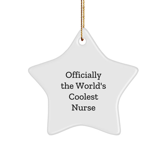Funny Nurse Gifts, Star Ornament for Nurse, Officially The World's Coolest Nurse Christmas Unique Gifts from Men to Family - Image 1