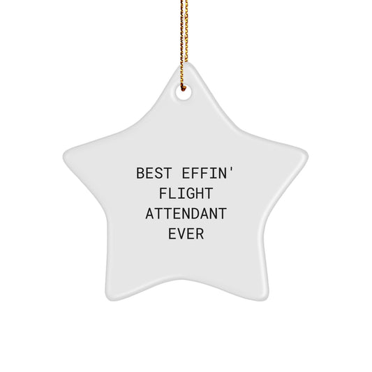 Funny Flight Attendant Gifts for Christmas - Star Ornament with Best Effin' Flight Attendant Ever Quote, Gifts from Men to Women, Friends, Coworkers, Family - Image 1