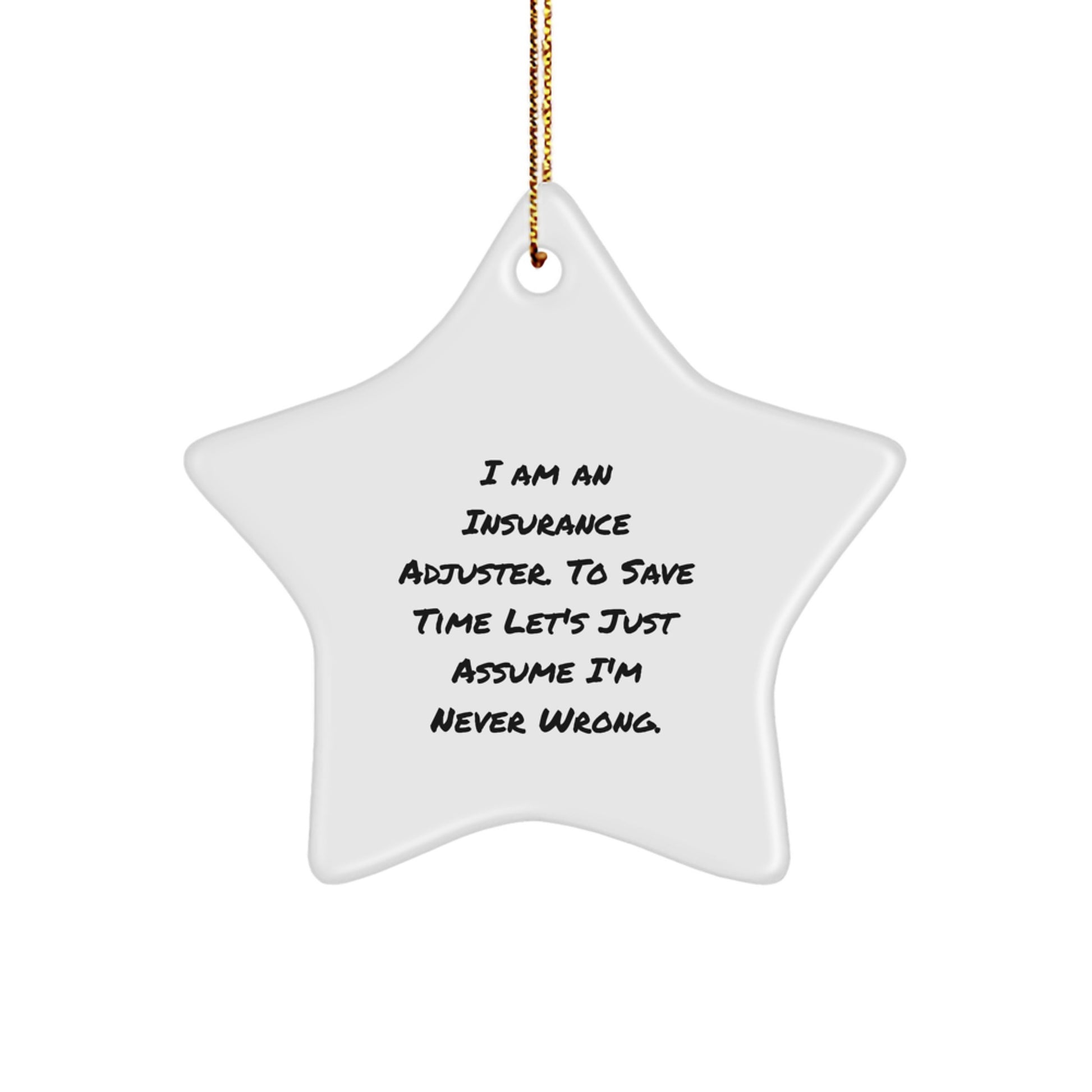 Insurance Adjuster Gifts, Funny Quote, Star Ornament, Christmas Unique Gifts from Friend to Friend - Image 1