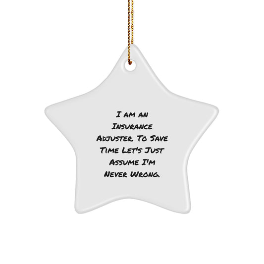 Insurance Adjuster Gifts, Funny Quote, Star Ornament, Christmas Unique Gifts from Friend to Friend - Image 1