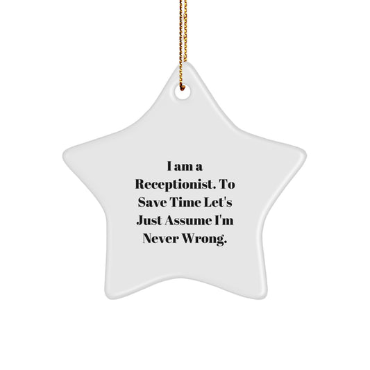 Funny Receptionist Star Ornament Gifts from Friends for Coworkers, Unique Christmas Unique Gifts for Receptionists, I'm Never Wrong Star Decoration - Image 1