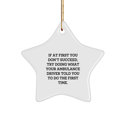 Funny Ambulance Driver Gifts for Ambulance Driver Men - Ambulance Driver Star Ornament with Humorous Quote - Christmas Unique Ambulance Driver Gifts from Men - Image 1