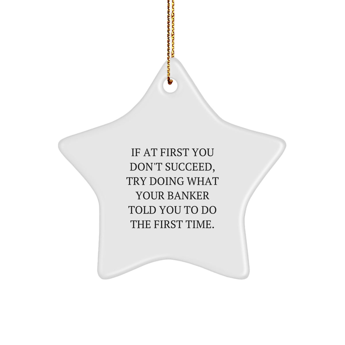 Funny Banker Gifts for Men - Star Ornament with Quote - Gifts from Friends for Christmas - Image 1