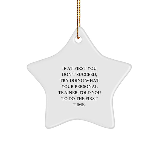 Funny Personal Trainer Star Ornament Gifts from Men to Friends, Christmas Unique Gifts for Personal Trainer, Star Ornament with Inspirational Quote - Image 1