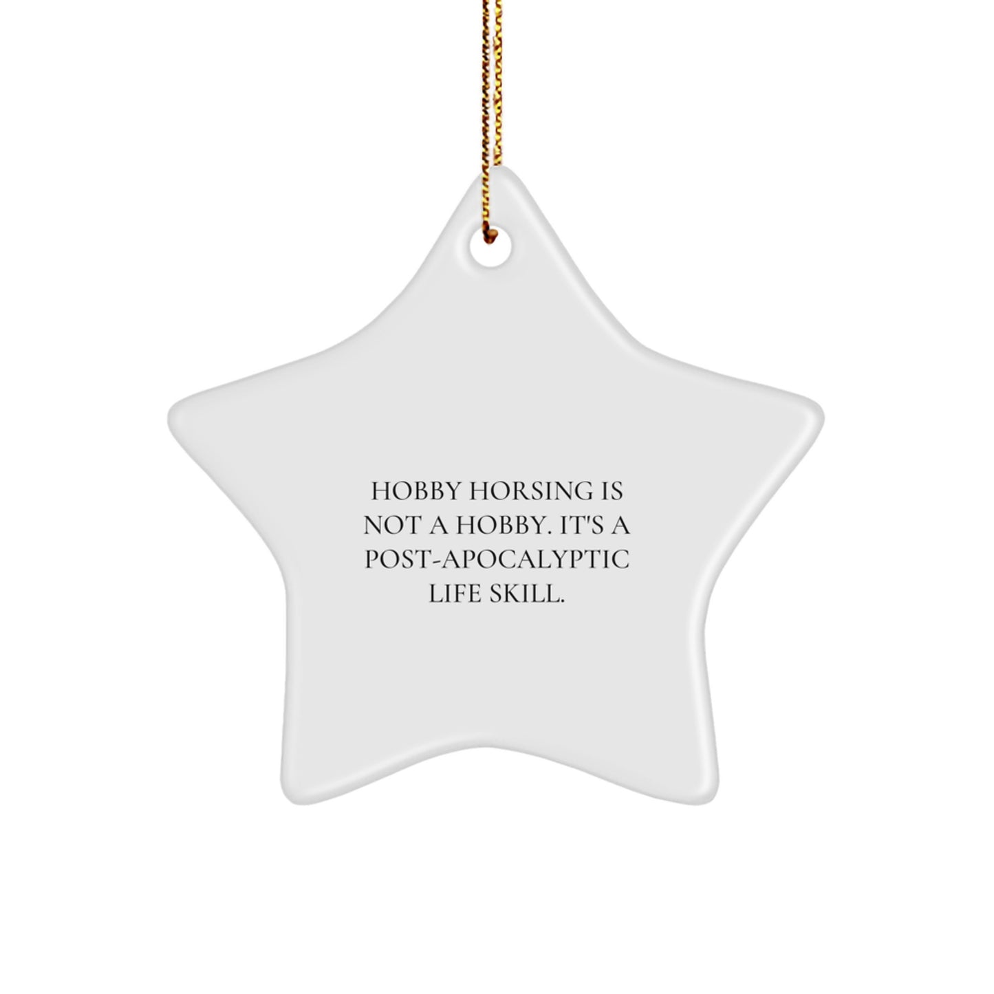 Hobby Horsing Star Ornament, Funny Quote Gifts for Hobby Horsing Enthusiasts, Christmas Unique Gifts from Friends and Family - Image 1