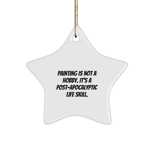 For Him Keepsake Christmas Ornament – Painting Is Not A Hobby Gift - Image 1