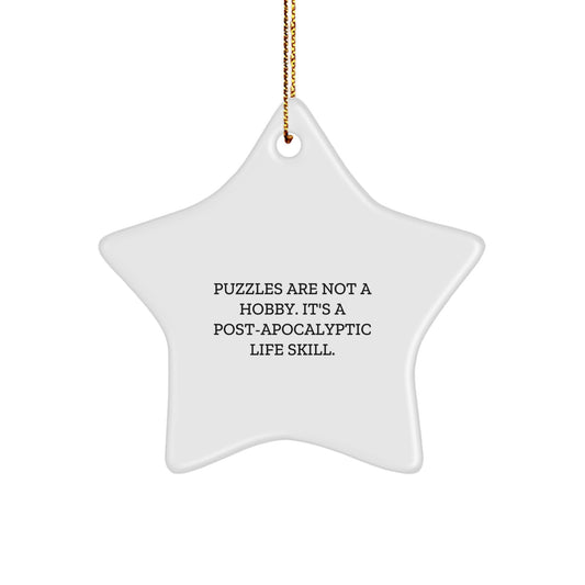 Funny Puzzles Gifts for Men, 'Puzzles Are Not A Hobby. It's A Post-apocalyptic Life Skill.' Christmas Unique Star Ornament Gifts from Dad - Image 1