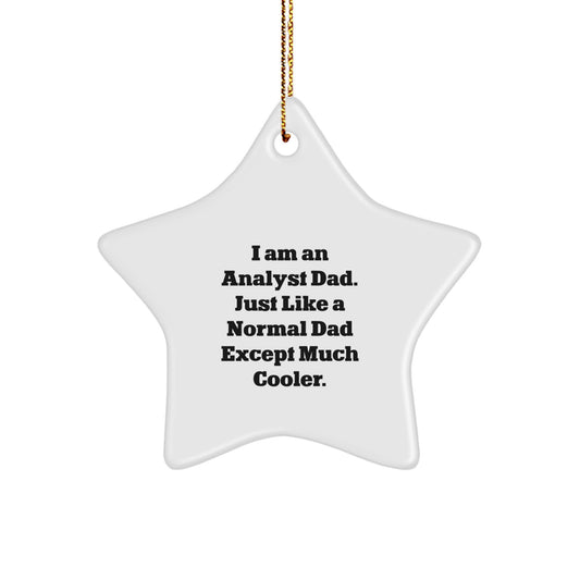 Funny Analyst Dad Star Ornament Gifts from Men to Family Members at Christmas - Image 1