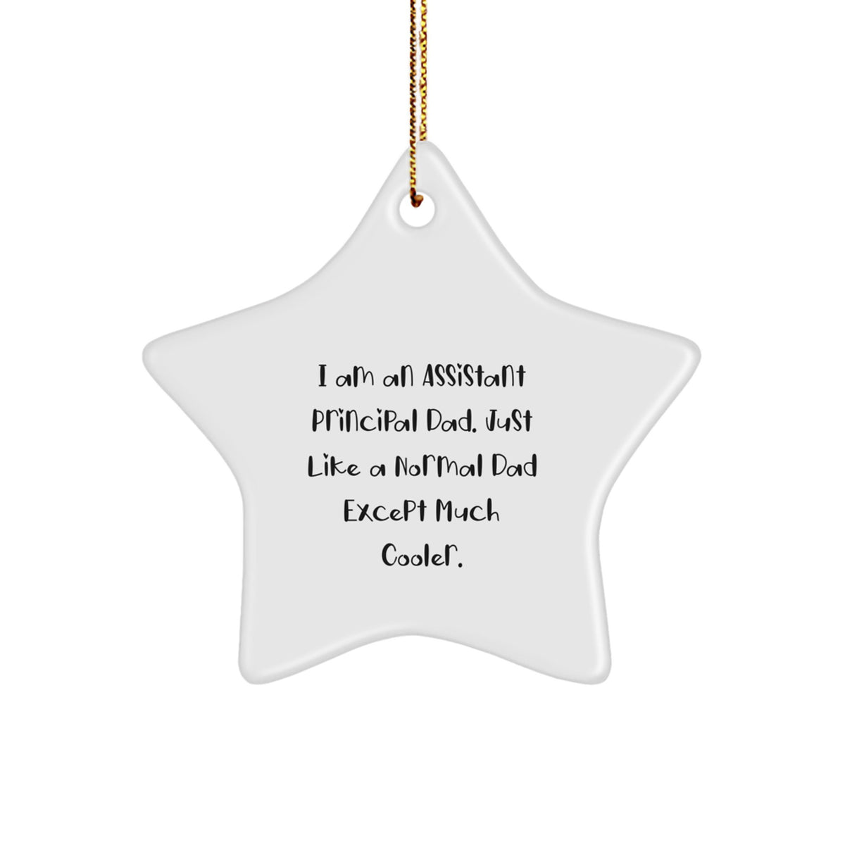 Gifts from Friends and Family for Assistant Principal Christmas Star Ornament, Funny Dad Quote, Star Shaped Decoration - Image 1