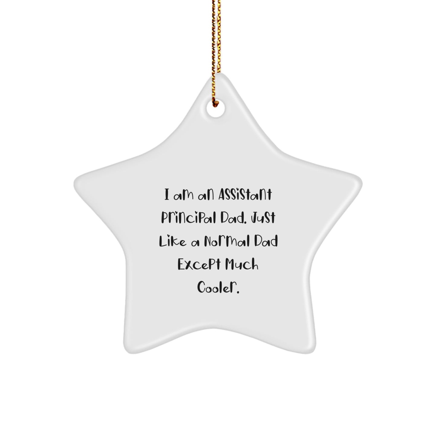 Gifts from Friends and Family for Assistant Principal Christmas Star Ornament, Funny Dad Quote, Star Shaped Decoration - Image 1