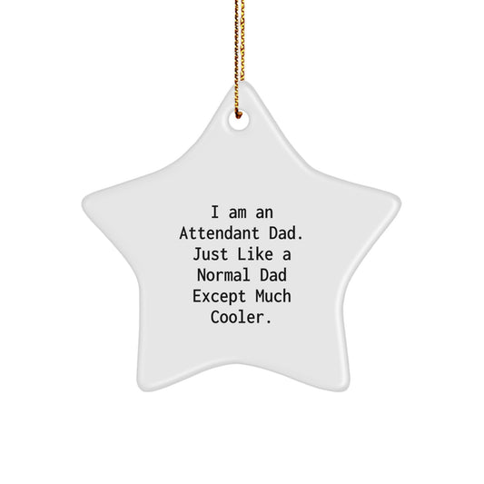 Funny Attendant Dad Gift Unique Star Ornament from Men to Attendant Friends - Image 1