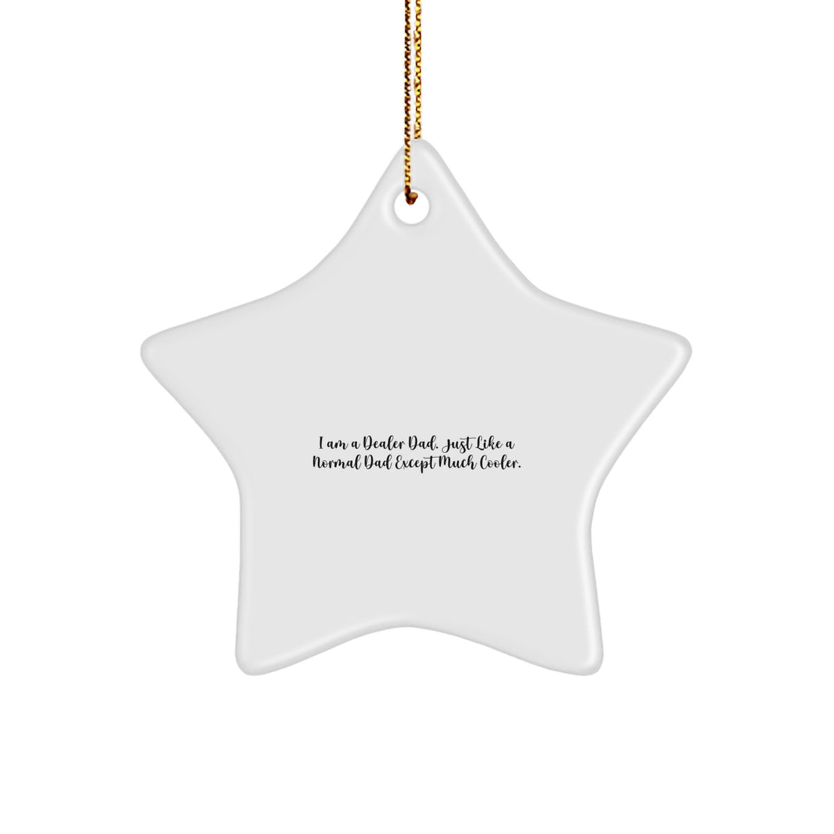 Funny Dealer Gifts, Star Ornament for Dealer Dad, Christmas Unique Decorations from Dad - Image 1