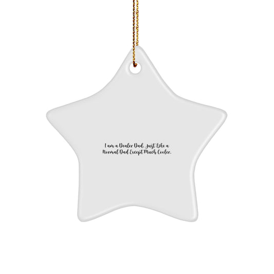 Funny Dealer Gifts, Star Ornament for Dealer Dad, Christmas Unique Decorations from Dad - Image 1