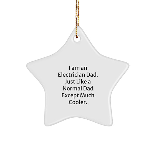 Funny Electrician Gifts for Dad, Star Ornament for Electrician, 'I Am An Electrician Dad' Christmas Unique Decorations, Gifts from Electrician Men, Electrician Star Shaped Decor - Image 1