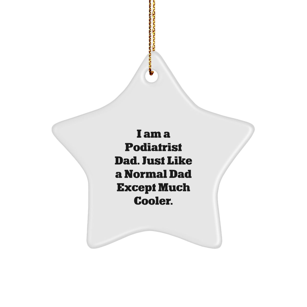 Podiatrist Dad Christmas Ornament Keepsake for Him Gift with Gold Cord - Image 1