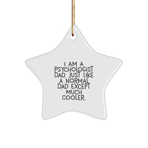 Funny Psychologist Gifts, 'I Am A Psychologist Dad' Star Ornament for Men, Gifts from Family to Dad, Christmas Unique Gifts - Image 1