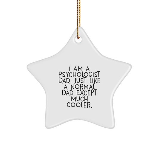 Funny Psychologist Gifts, 'I Am A Psychologist Dad' Star Ornament for Men, Gifts from Family to Dad, Christmas Unique Gifts - Image 1