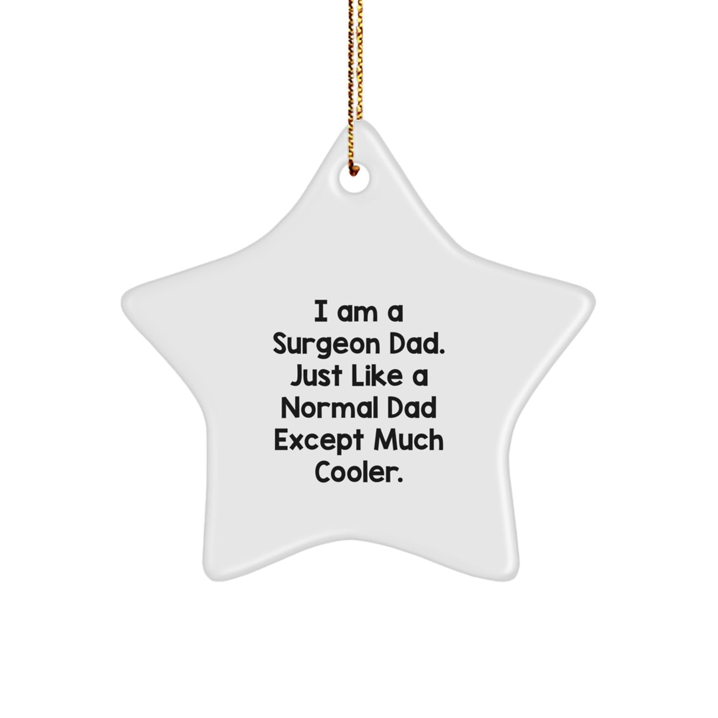 Funny Surgeon Dad Star Ornament Gifts from Men to Men for Surgeon Christmas Unique Gifts - Image 1