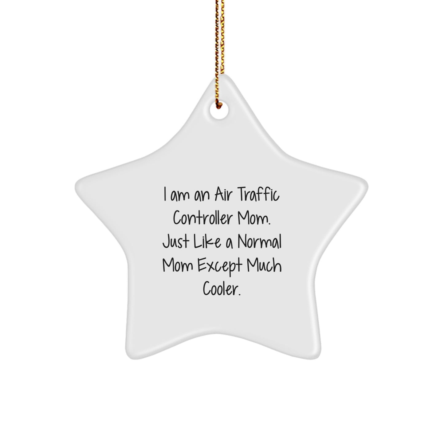 Funny Air Traffic Controller Gifts, Star Ornament for Air Traffic Controller Mom, Christmas Unique Gifts from Friends - Image 1
