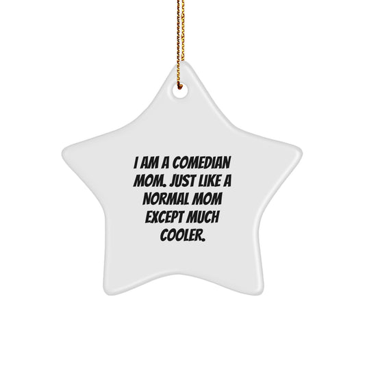 Funny Comedian Mom Star Ornament, Gifts from Family for Comedian Women, Unique Christmas Decorations - Image 1