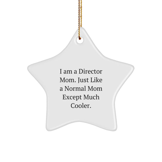 Witty Director Christmas Ornament Gift - Just Like A Normal Mom, Much - Image 1
