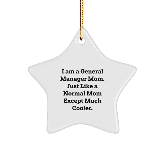 General Manager Gifts, Funny Mom Star Ornament for Women, Gift from Mom to General Manager, Christmas Unique Gifts, Star Shaped - Image 1