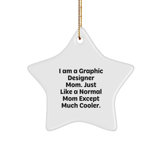 Gifts from Mom for the Awesome Graphic Designer - Star Ornament, Funny Quote, White, Christmas Unique Gifts - Image 1