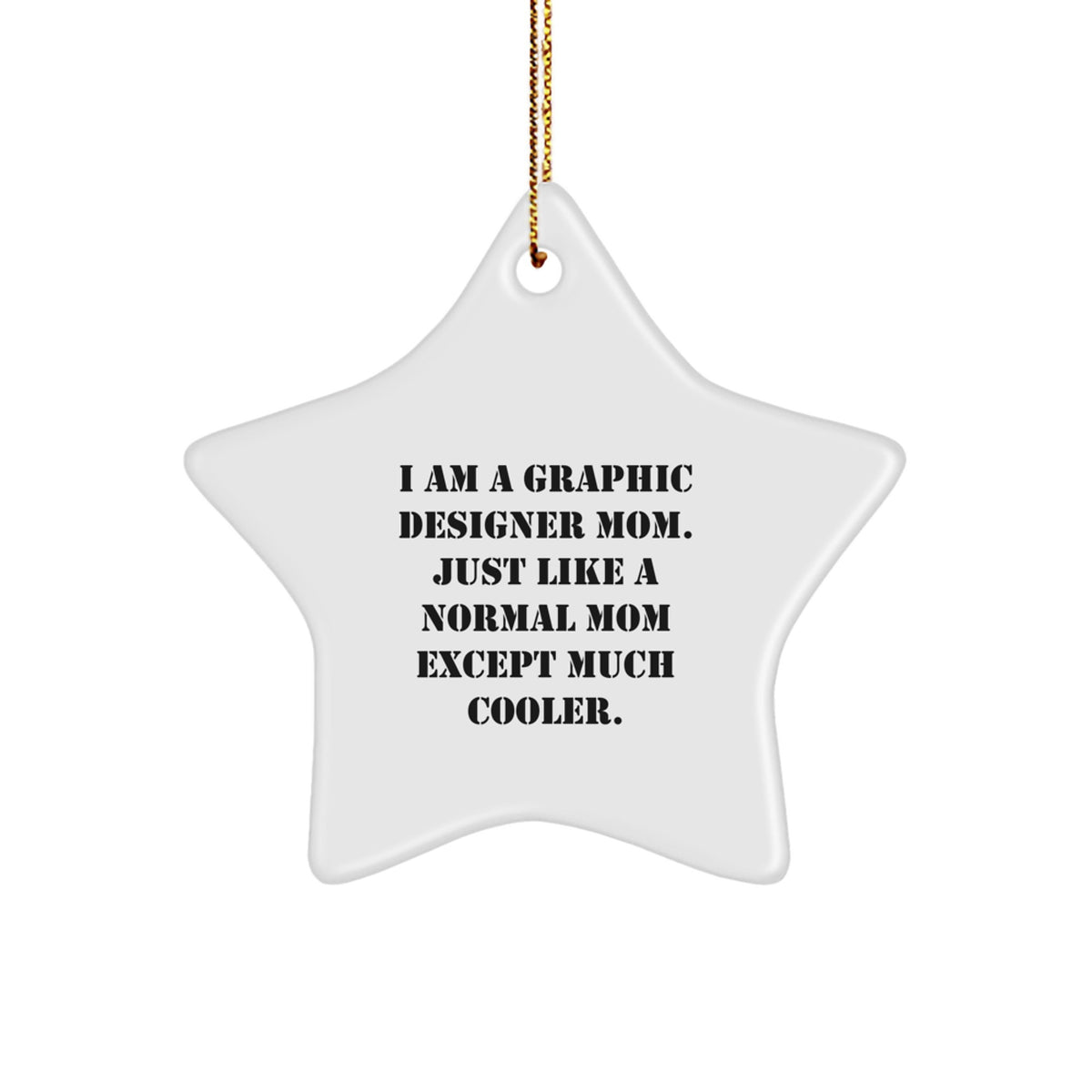 Fun and Funny Graphic Designer Mom Star Ornament, Unique Gifts for Graphic Designers, Perfect Christmas Unique Gifts from Mom or Family - Image 1