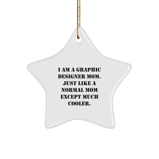 Fun and Funny Graphic Designer Mom Star Ornament, Unique Gifts for Graphic Designers, Perfect Christmas Unique Gifts from Mom or Family - Image 1