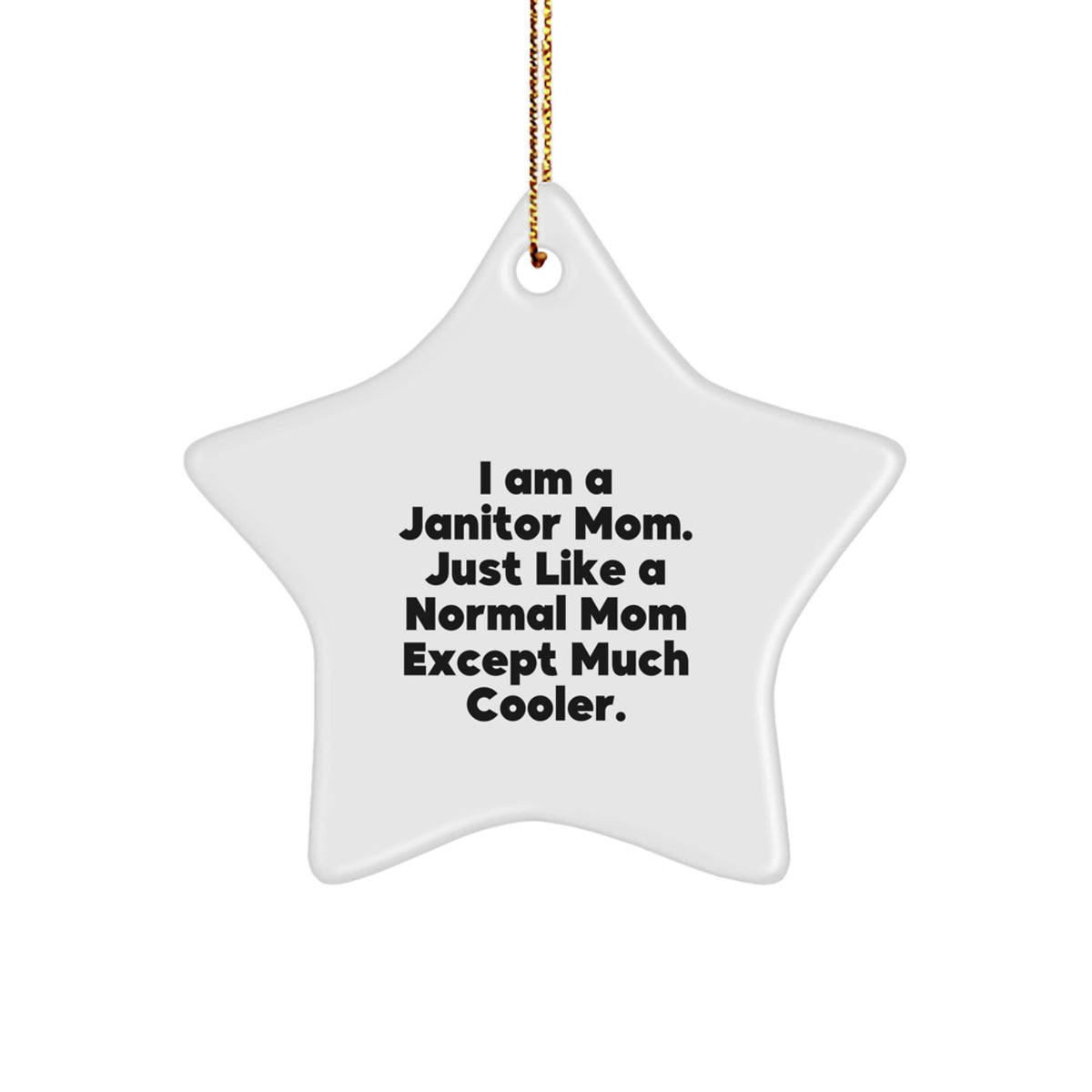 Funny Janitor Gifts from Janitor Mom, Star Ornament for Janitor, Christmas Unique Gifts - Image 1