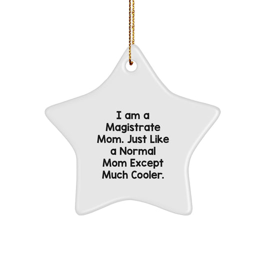 Funny Mom Gifts for Magistrate | Star Ornament, I'm a Magistrate Mom Gifts, Unique Christmas Unique Gifts from Friends, Family, Coworkers - Image 1