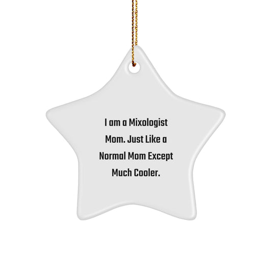 Funny Mixologist Mom Gifts from Friends to Family at Christmas - Star Ornament, White, 3.25" Tall - Image 1