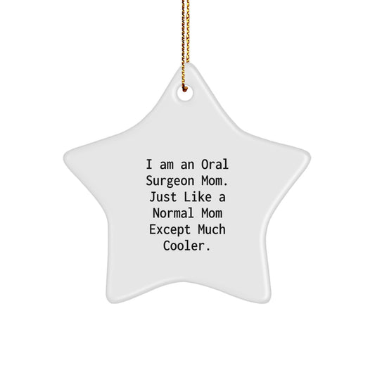 Funny Oral Surgeon Mom Gifts from Friends, Gifts for Oral Surgeon Men, Star Ornament with Christmas Unique Ideas - Image 1