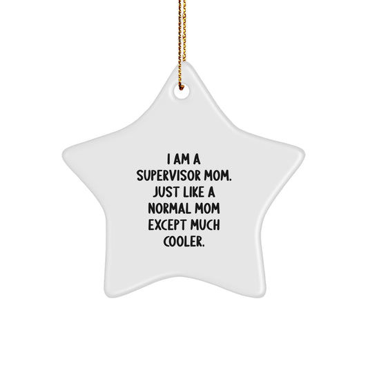 Funny Supervisor Gifts from Mom - Star Ornament for Supervisor Christmas Unique Gifts - Image 1