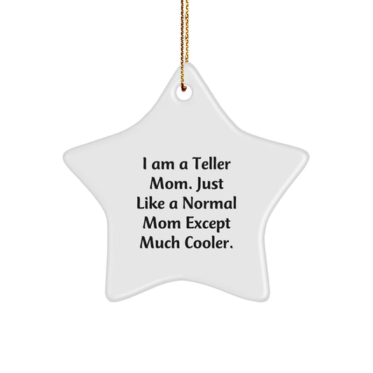 Christmas Ornament Gift for Coworkers Teller Mom Idea - Much Cooler - Image 1