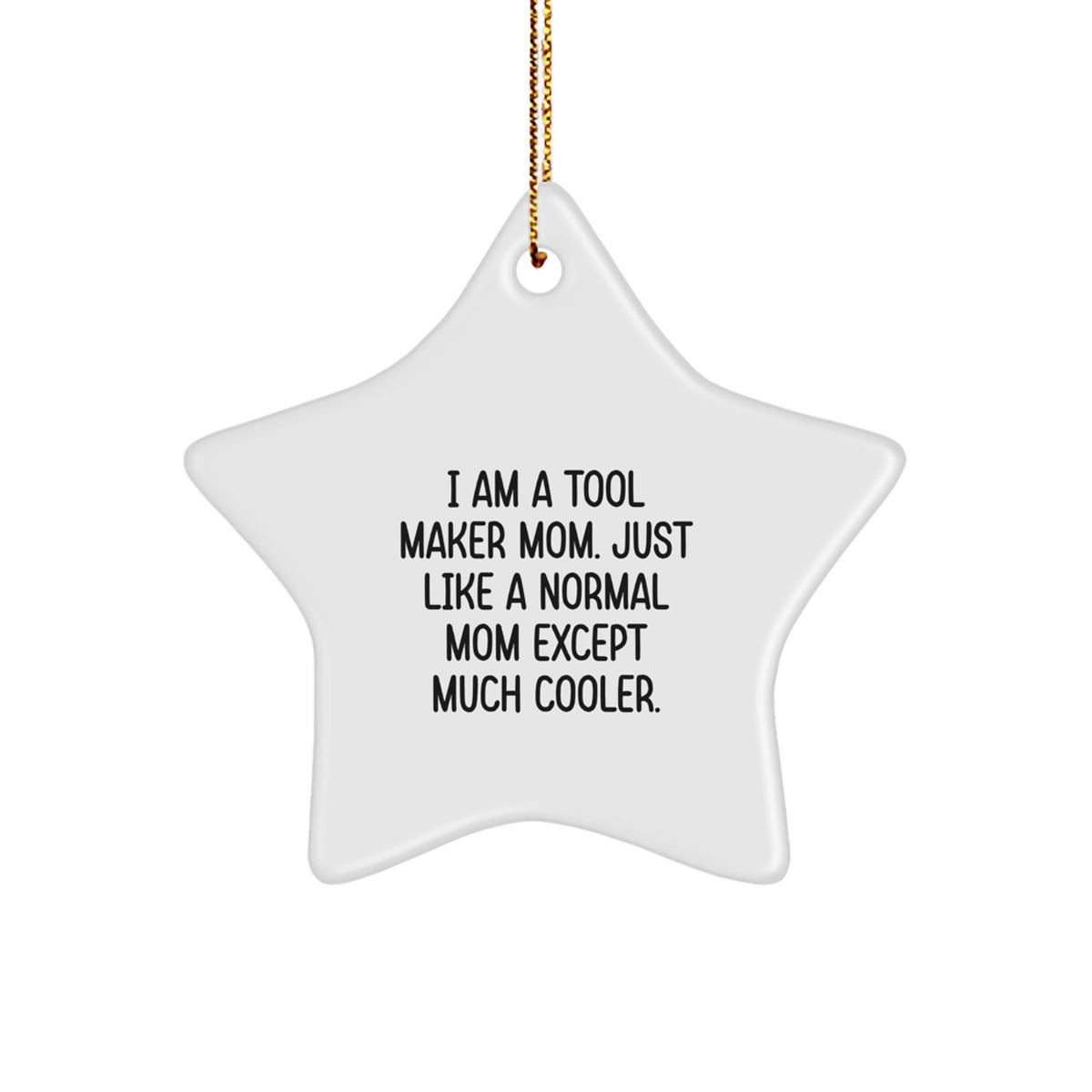 Gifts from the Tool Maker Mom, Unique Christmas Unique Gifts for Tool Maker, Star Ornament - Image 1