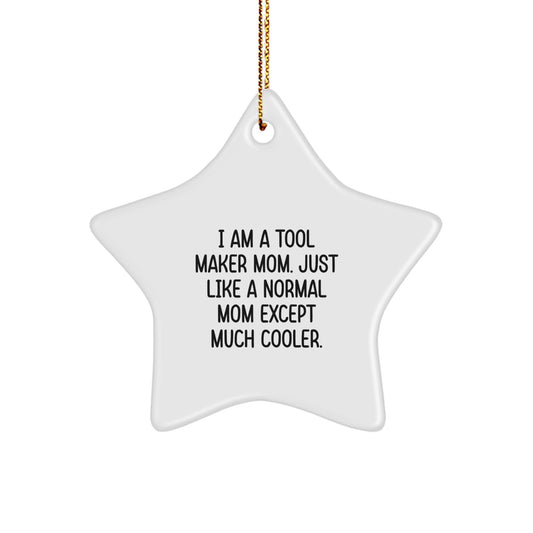 Gifts from the Tool Maker Mom, Unique Christmas Unique Gifts for Tool Maker, Star Ornament - Image 1