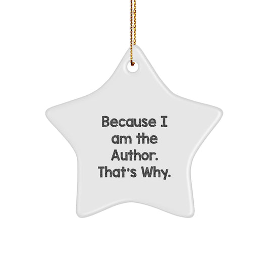 Christmas Gift for Her Author Star Ornament – Because I Am The Author - Image 1