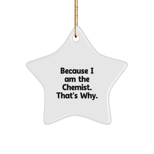 Chemist Star Ornament, Funny Quote Gifts from Friends and Family for Chemists, Christmas Unique Star Shaped Decoration - Image 1